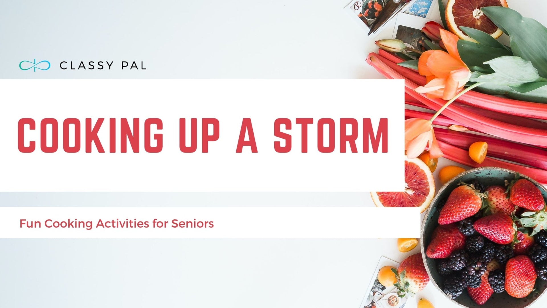Cooking Up a Storm: Fun Cooking Activities for Seniors | Classy Pal
