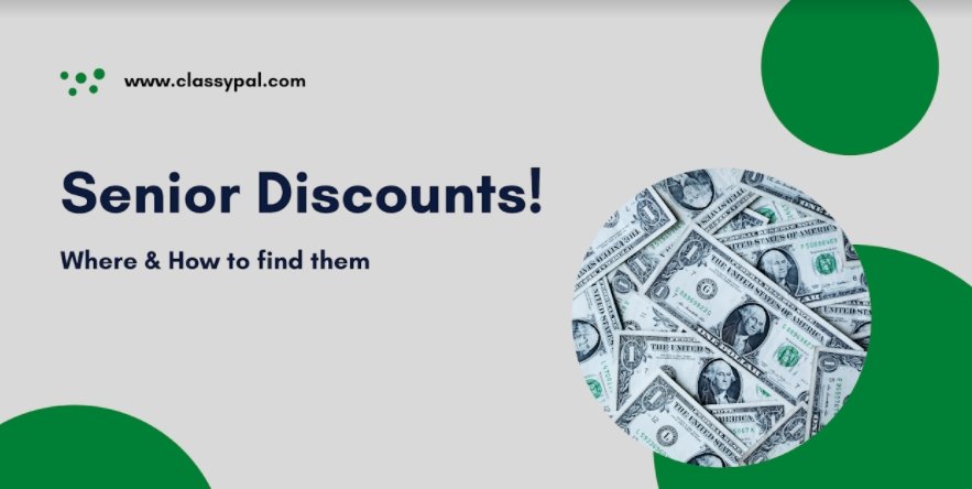 Senior Discounts: Where and How to Find Them | Classy Pal