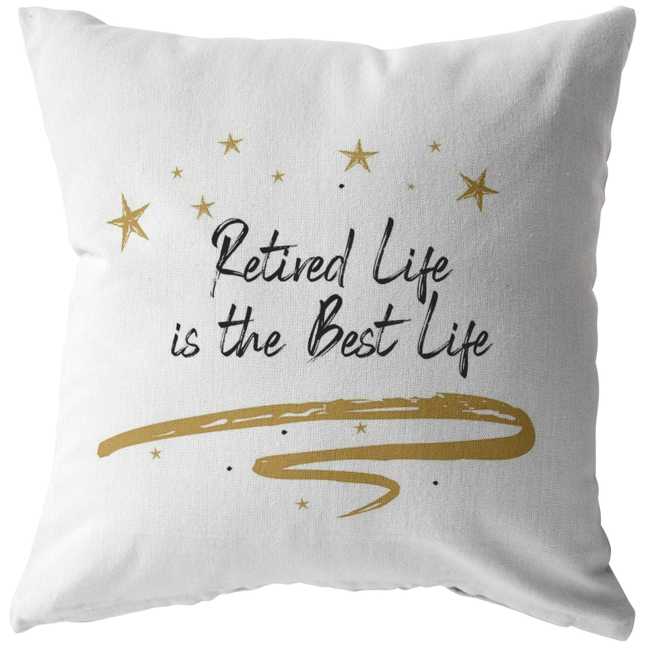 "Retired Life Is The Best Life" Pillow