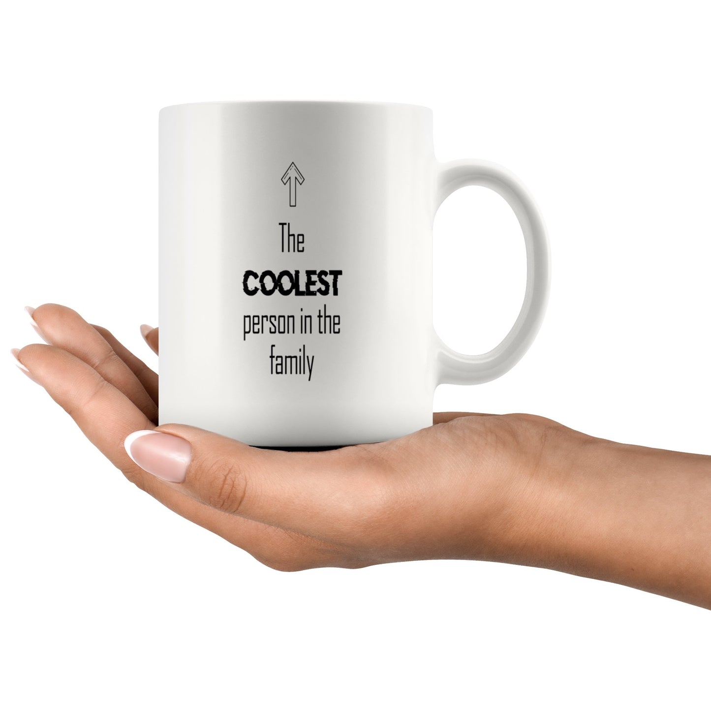 The Coolest Person In the Family Mug