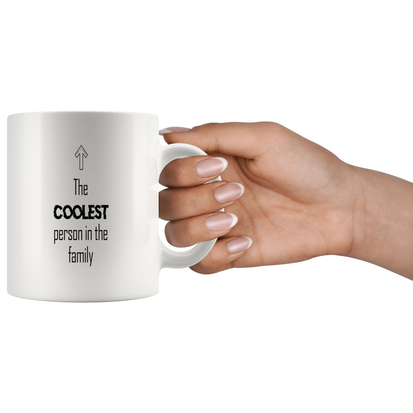 The Coolest Person In the Family Mug