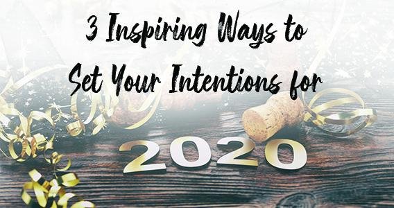 Better than Resolutions: 3 Inspiring Ways to Set Your Intentions for 2020 | Classy Pal