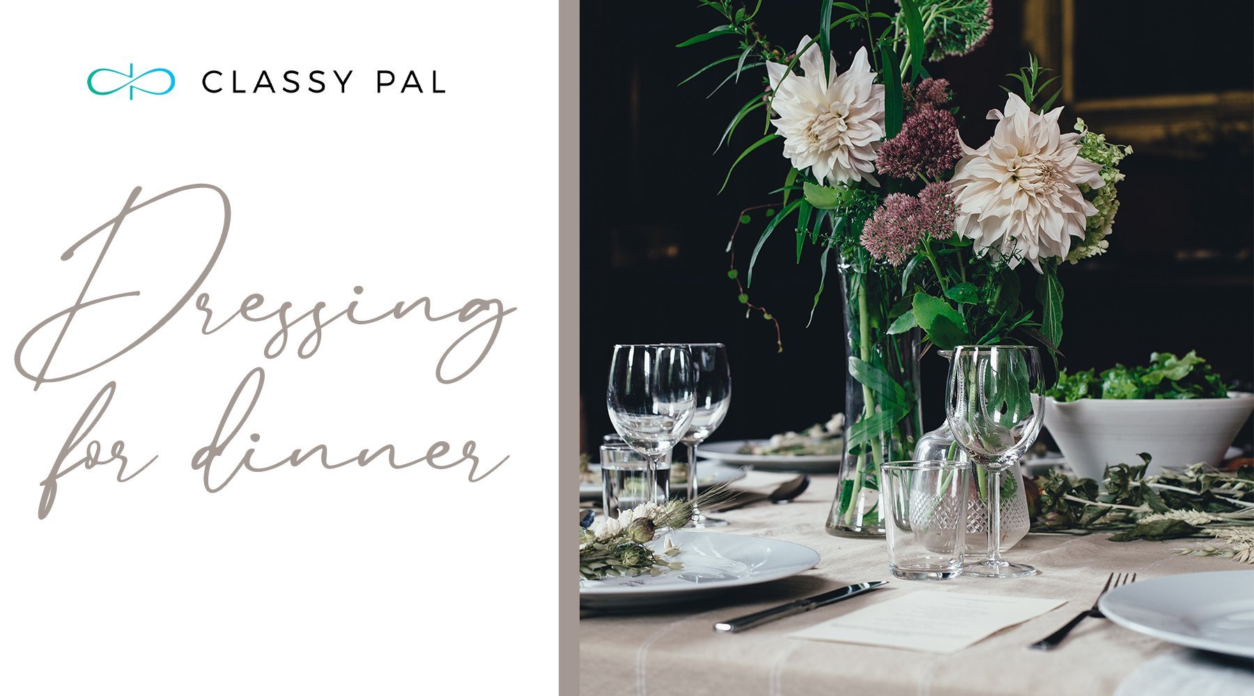 Dressing for Dinner | Classy Pal