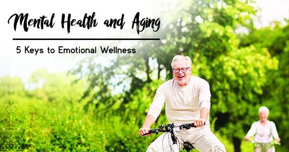 Mental Health and Aging: 5 Keys to Emotional Wellness | Classy Pal