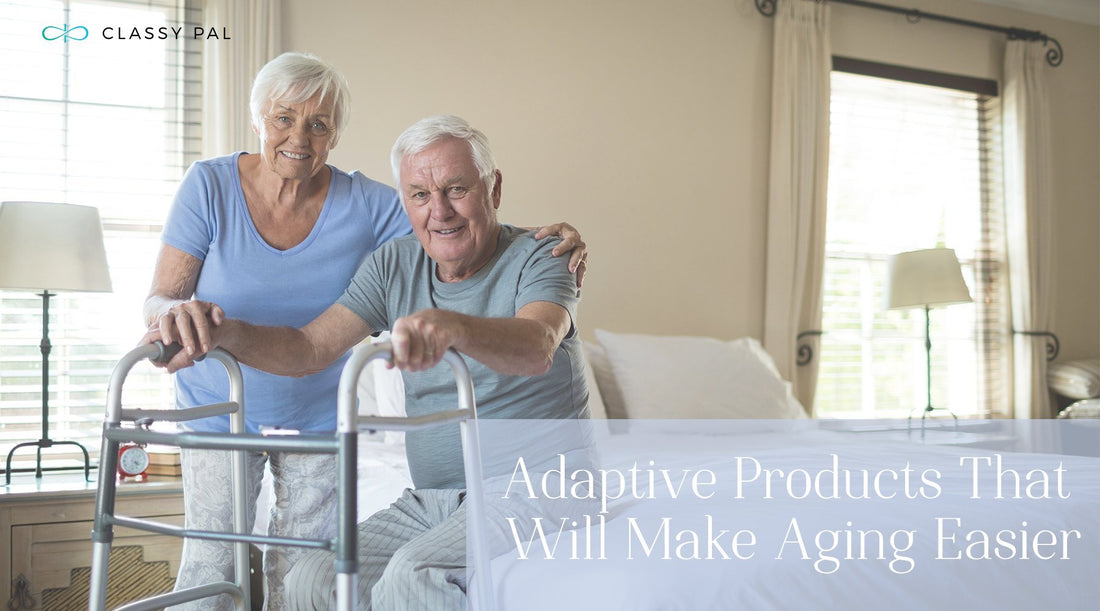 Must-Have Adaptive Products That Will Make Aging Easier | Classy Pal