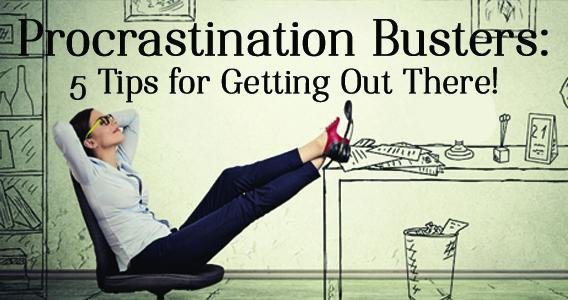Procrastination Busters: 5 Tips for Getting Out There! | Classy Pal