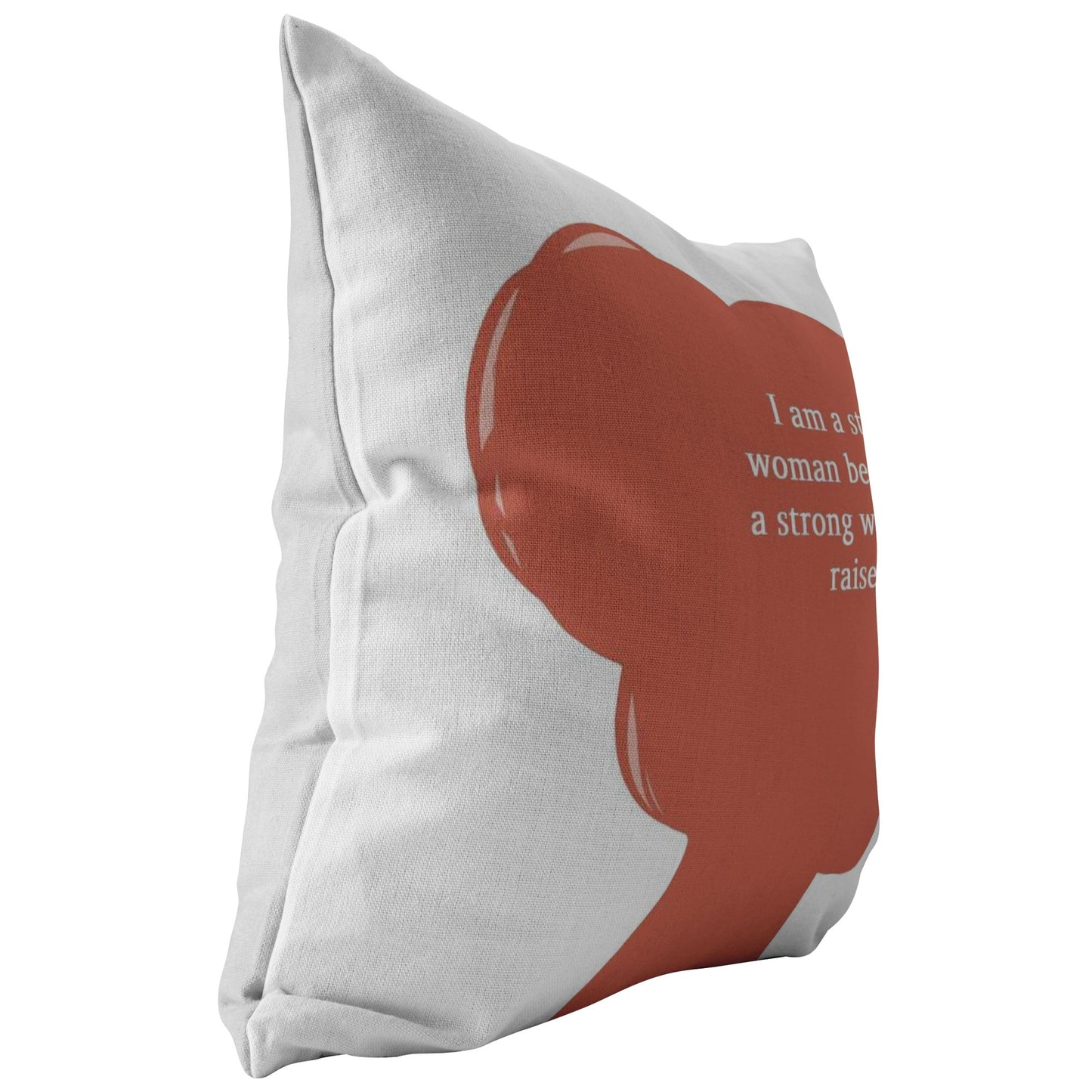 "A Strong Woman" Pillow