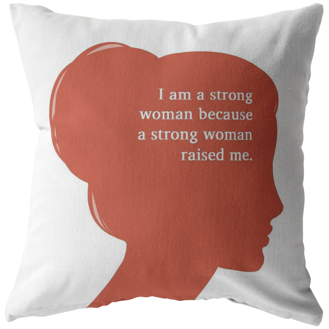 "A Strong Woman" Pillow