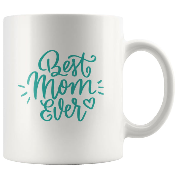 Best Mom Ever Mug