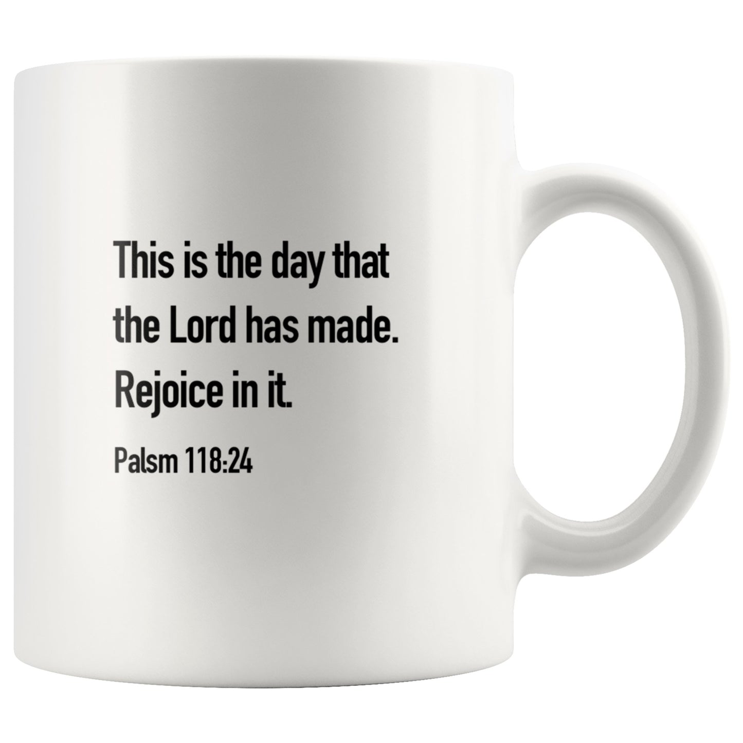 Palsm 118:24 Mug