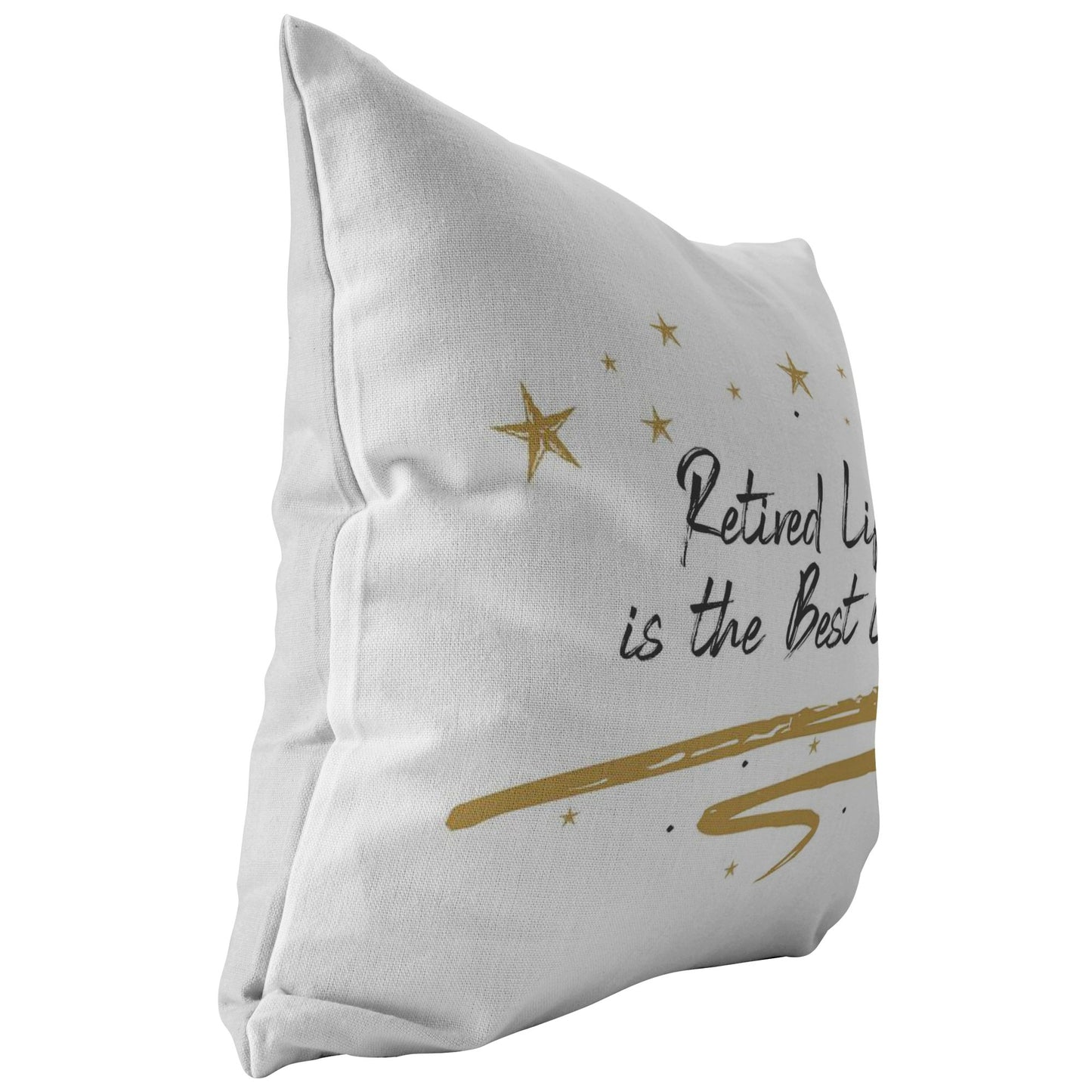 "Retired Life Is The Best Life" Pillow